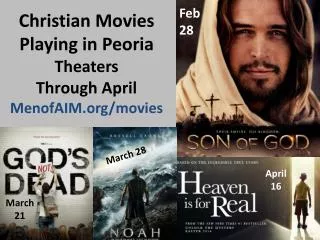 Christian Movies Playing in Peoria Theaters Through April MenofAIM/movies