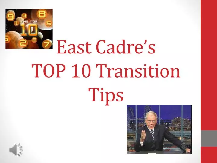 east cadre s top 10 transition tips