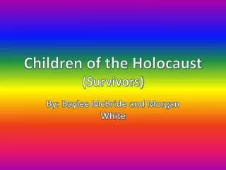 Children of the Holocaust (Survivors)