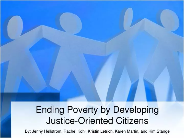 ending poverty by developing justice oriented citizens