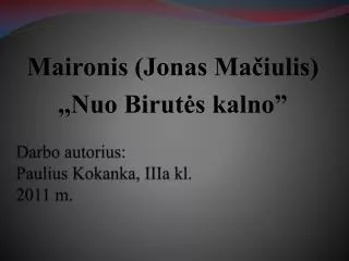 darbo autorius paulius kokanka iiia kl 2011 m