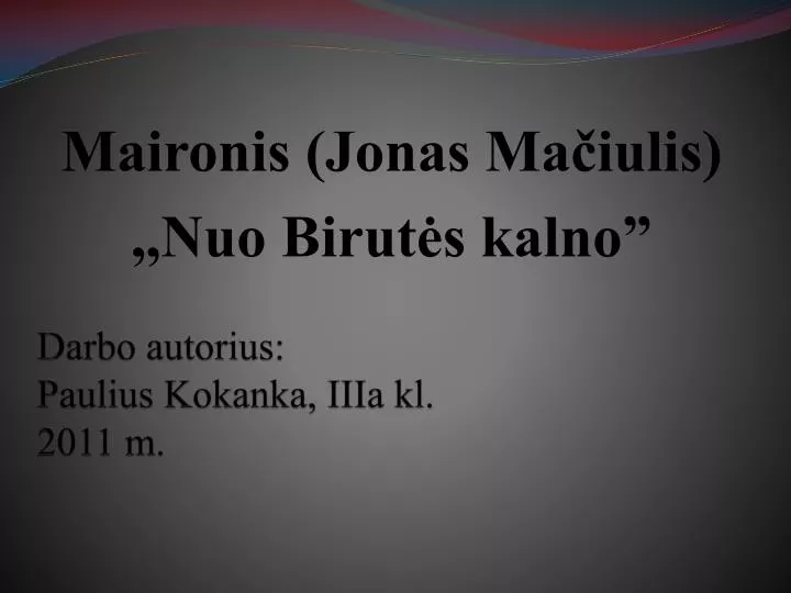 darbo autorius paulius kokanka iiia kl 2011 m