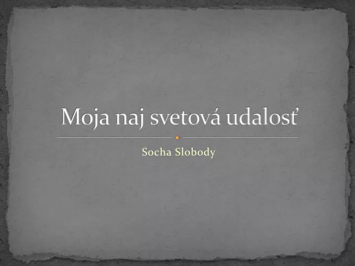 moja naj svetov udalos