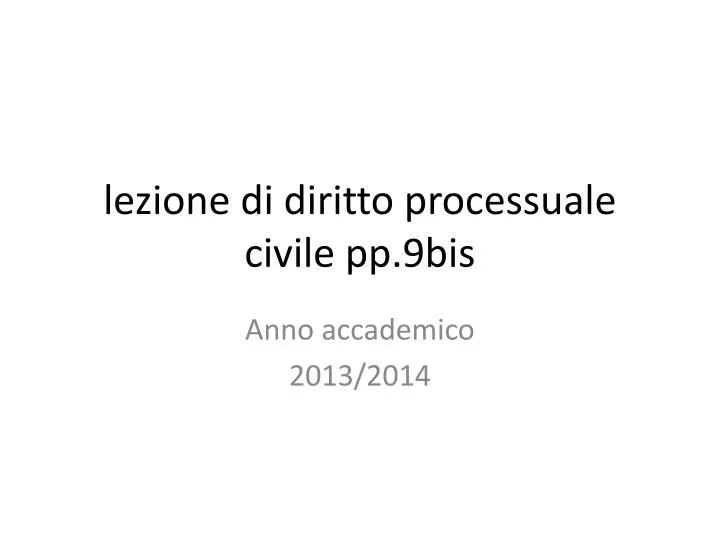 lezione di diritto processuale civile pp 9bis