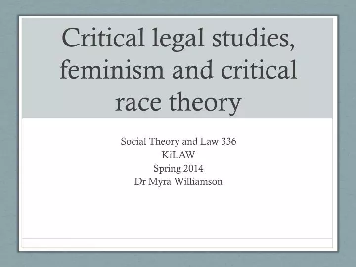 critical legal studies feminism and critical race theory
