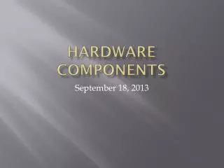 Hardware Components