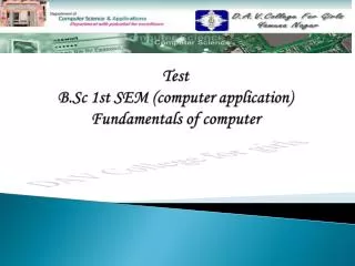 Test B.Sc 1st SEM (computer application) Fundamentals of computer