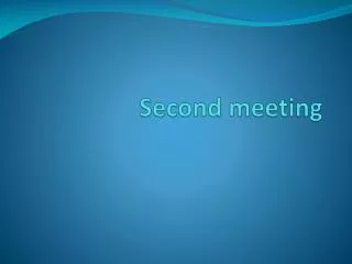Second meeting