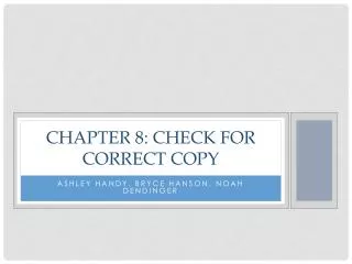 Chapter 8: Check for Correct Copy