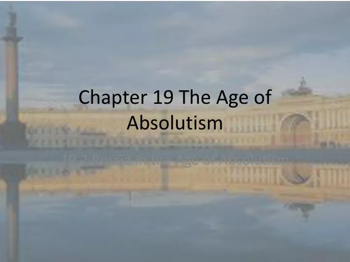 chapter 19 the age of absolutism