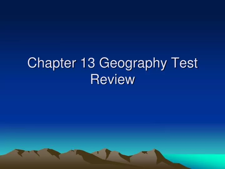 chapter 13 geography test review
