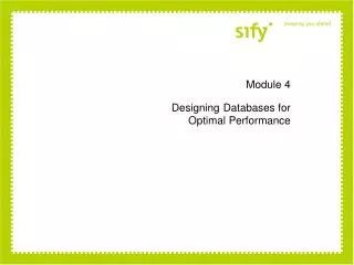 Module 4 Designing Databases for Optimal Performance