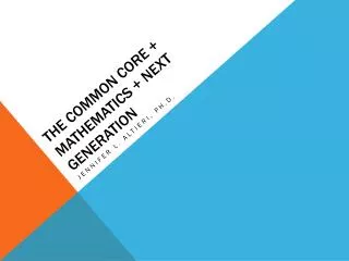 The Common core + mathematics + next generation