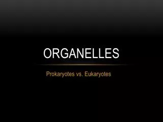 organelles
