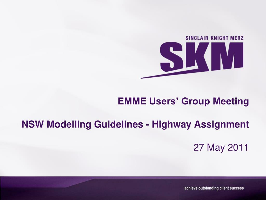 PPT - EMME Users’ Group Meeting NSW Modelling Guidelines - Highway ...