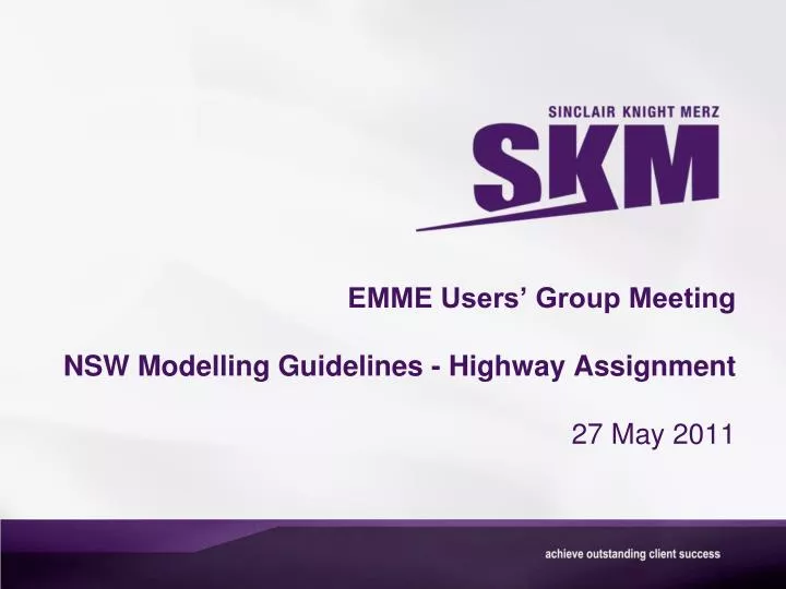 emme users group meeting nsw modelling guidelines highway assignment 27 may 2011