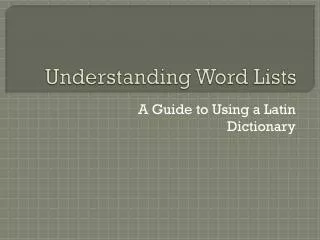 Understanding Word Lists