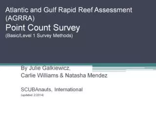 Atlantic and Gulf Rapid Reef Assessment (AGRRA) Point Count Survey (Basic/Level 1 Survey Methods)