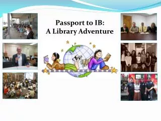 Passport to IB: A Library Adventure