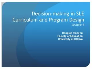 Decision-making in SLE Curriculum and Program Design lecture 4