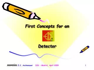 First Concepts for an Detector