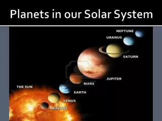 Planets in our Solar System