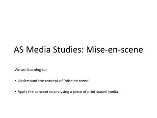AS Media Studies: Mise-en-scene