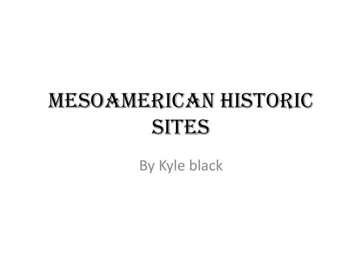 mesoamerican historic sites