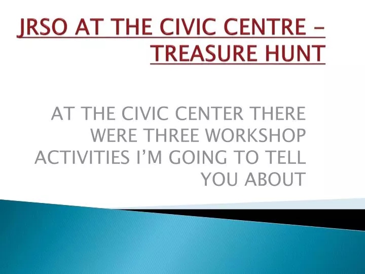 jrso at the civic centre treasure hunt