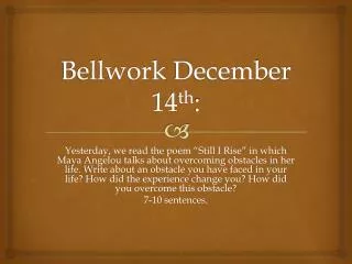 Bellwork December 14 th :