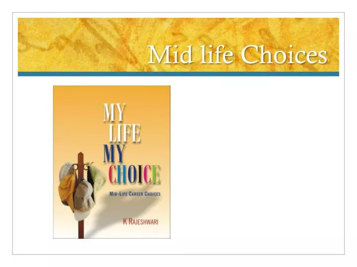 mid life choices