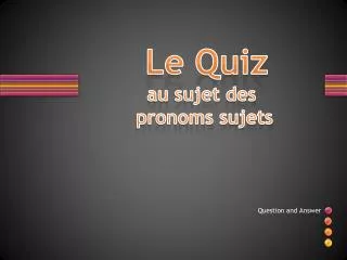 Le Quiz au sujet des pronoms sujets