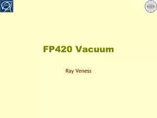 FP420 Vacuum