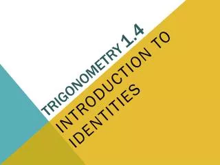 Trigonometry 1.4
