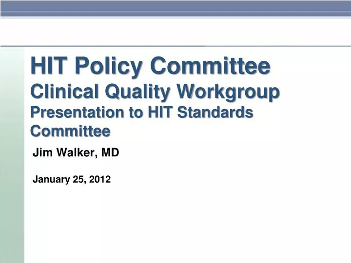 hit policy committee clinical quality workgroup presentation to hit standards committee