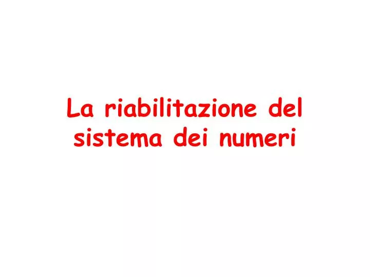 la riabilitazione del sistema dei numeri