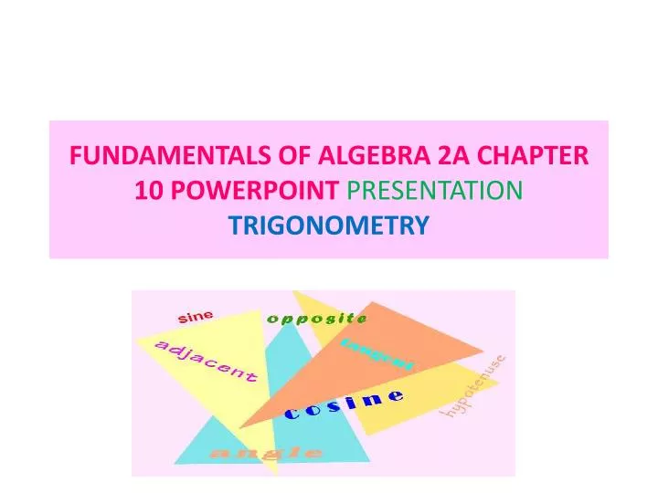 fundamentals of algebra 2a chapter 10 powerpoint presentation trigonometry