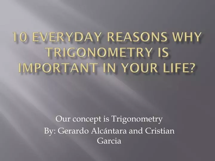 10 everyday reasons why trigonometry is important in your life