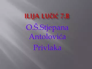 ilija lu i 7 b
