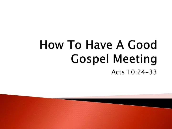how to have a good gospel meeting