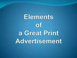 Elements of a Great Print Advertisement