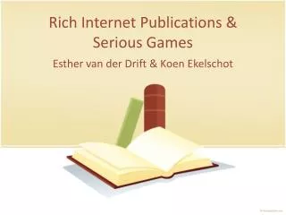 Rich Internet Publications &amp; Serious Games