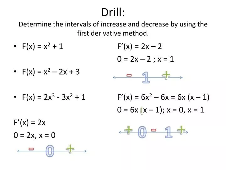 drill determine the intervals of increase and decrease by using the first derivative method