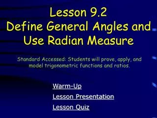 Lesson 9.2 Define General Angles and Use Radian Measure