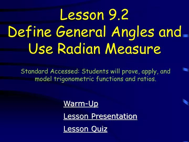 lesson 9 2 define general angles and use radian measure