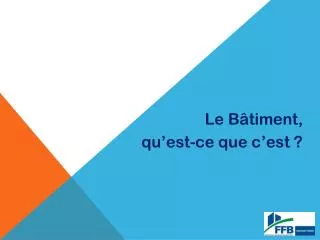le b timent q u est ce que c est