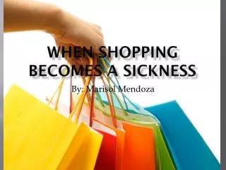 when shopping b ecomes a sickness