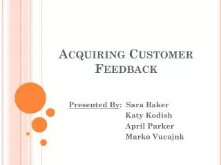 Acquiring Customer Feedback