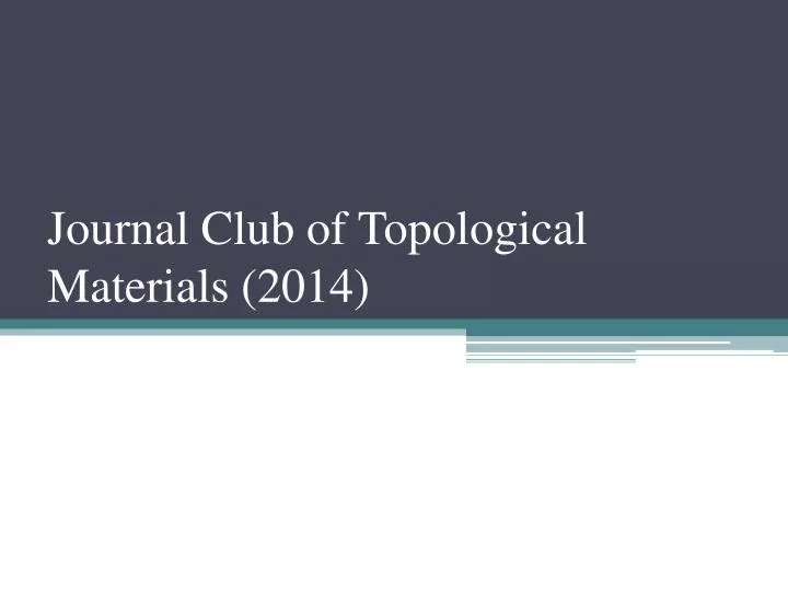 journal club of topological materials 2014