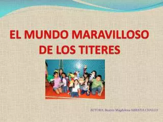EL MUNDO MARAVILLOSO DE LOS TITERES